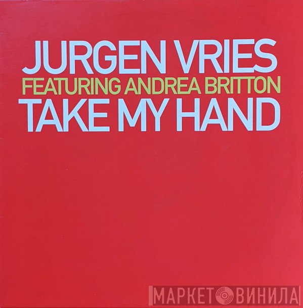 Jurgen Vries, Andrea Britton - Take My Hand
