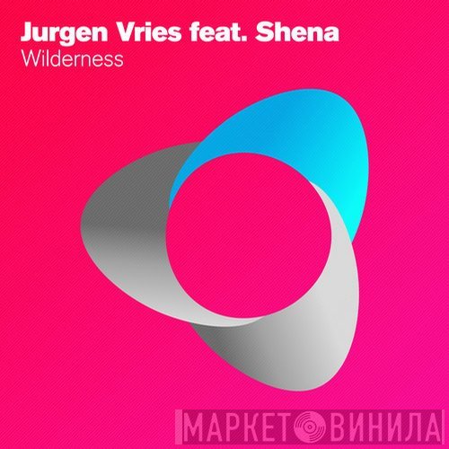 Jurgen Vries Feat. Shena  - Wilderness