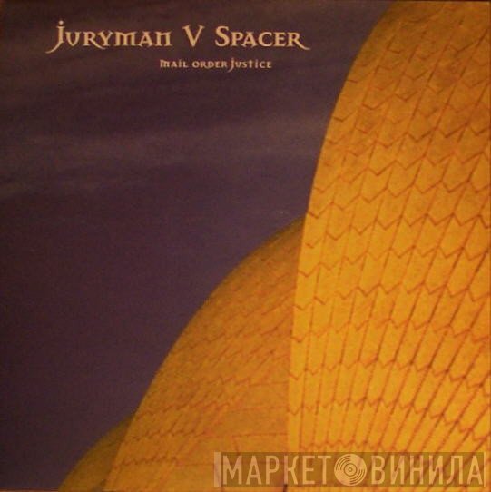 Juryman vs. Spacer - Mail Order Justice