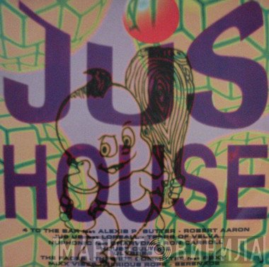  - Jus House