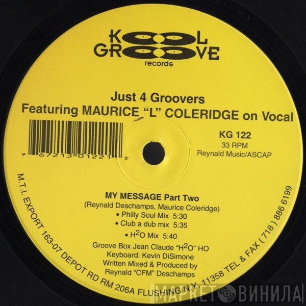 Just 4 Groovers - My Message (Parts One & Two)