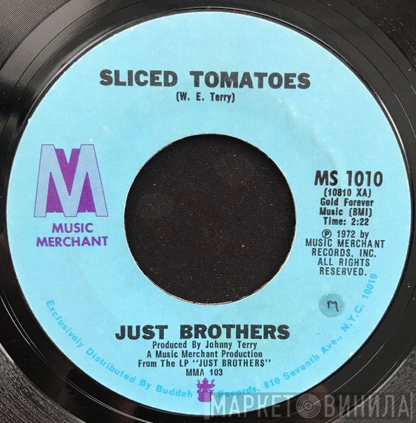 Just Brothers - Sliced Tomatoes / You've Got The Love To Make Me Over