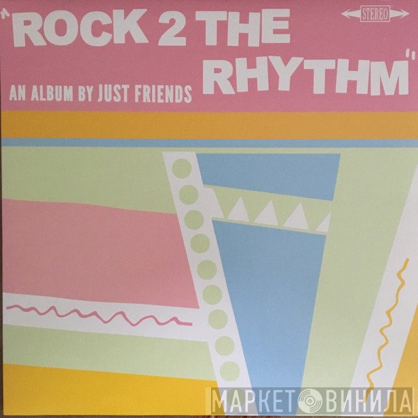 Just Friends  - Rock 2 The Rhythm