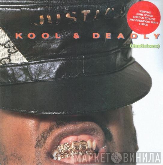 Just-Ice  - Kool & Deadly (Justicizms)