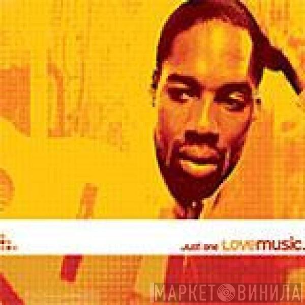 Just One  - Love Music