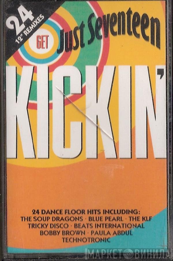  - Just Seventeen Get Kickin'