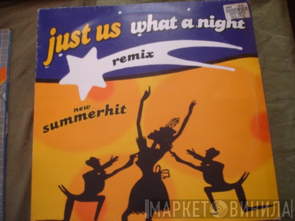 Just Us - What A Night