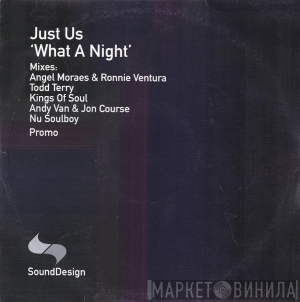 Just Us - What A Night