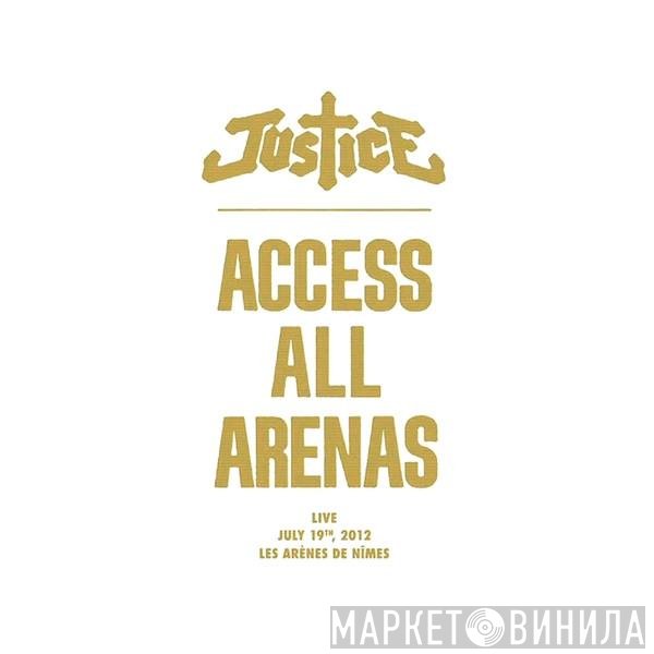 Justice   - Access All Arenas