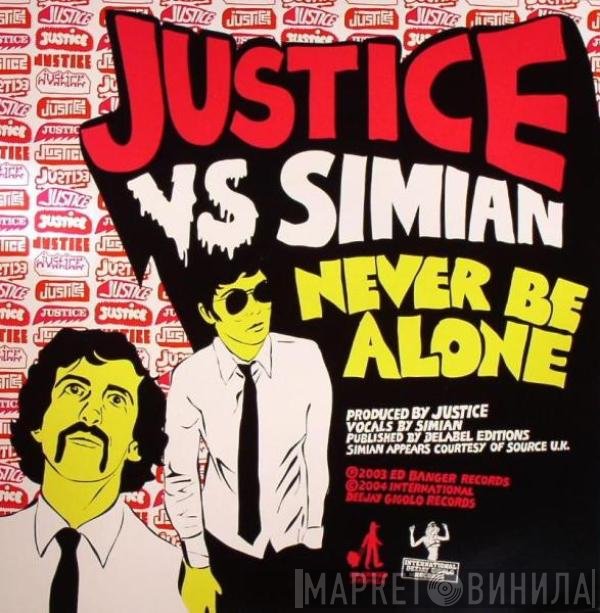 Justice  Vs Simian  - Never Be Alone