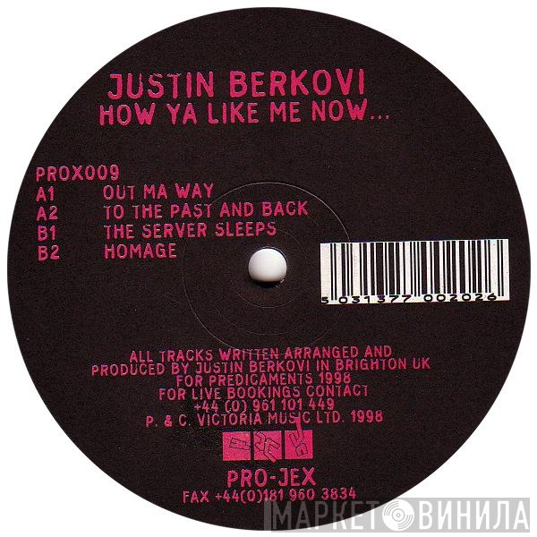 Justin Berkovi  - How Ya Like Me Now...