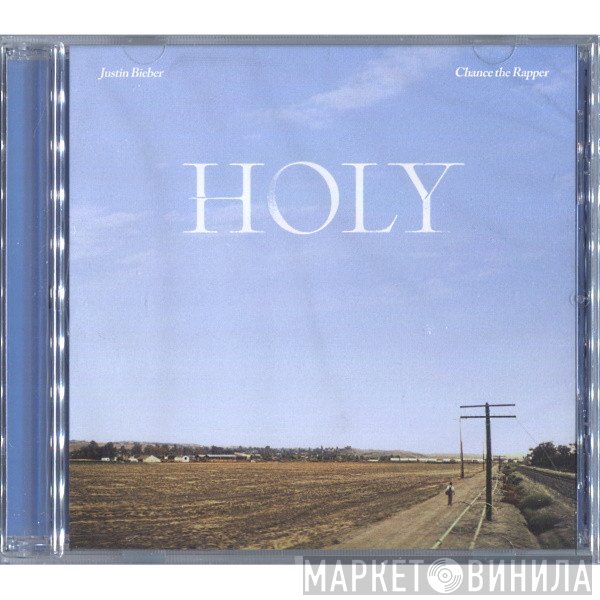 Justin Bieber, Chance The Rapper  - Holy