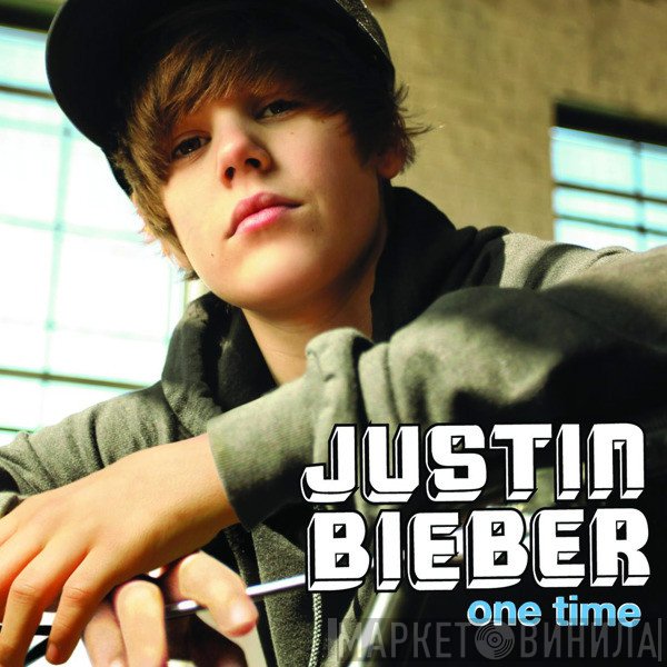 Justin Bieber  - One Time