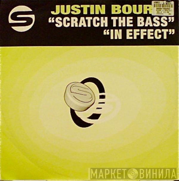 Justin Bourne  - Scratch The Bass / In Effect