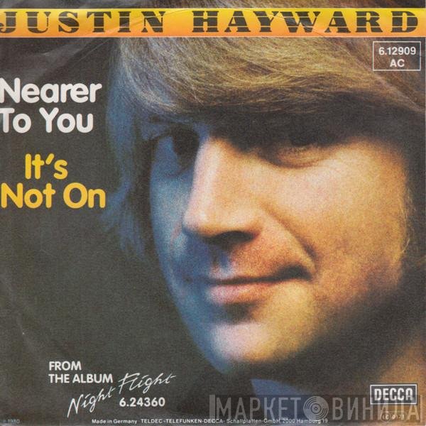 Justin Hayward  - Nearer To You