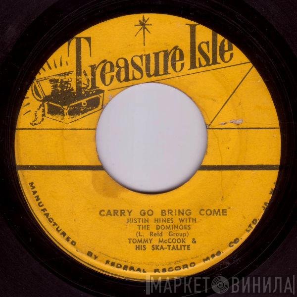 Justin Hinds & The Dominoes & Tommy McCook & The Skatalites  - Carry Go Bring Come / Hill & Gully Ride