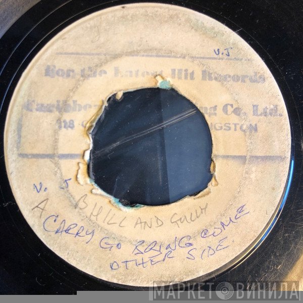Justin Hinds & The Dominoes - Carry Go Bring Come / Hill And Gully
