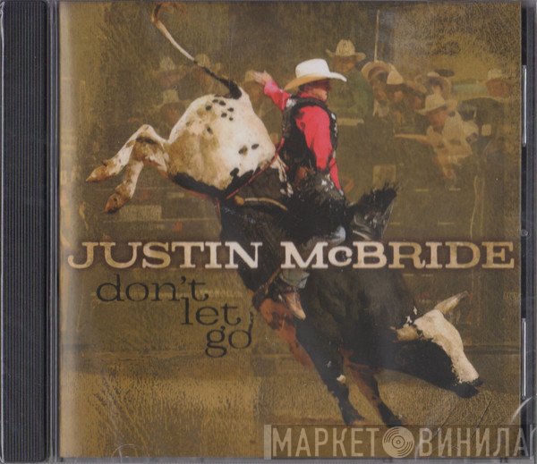 Justin McBride - Don't Let Go