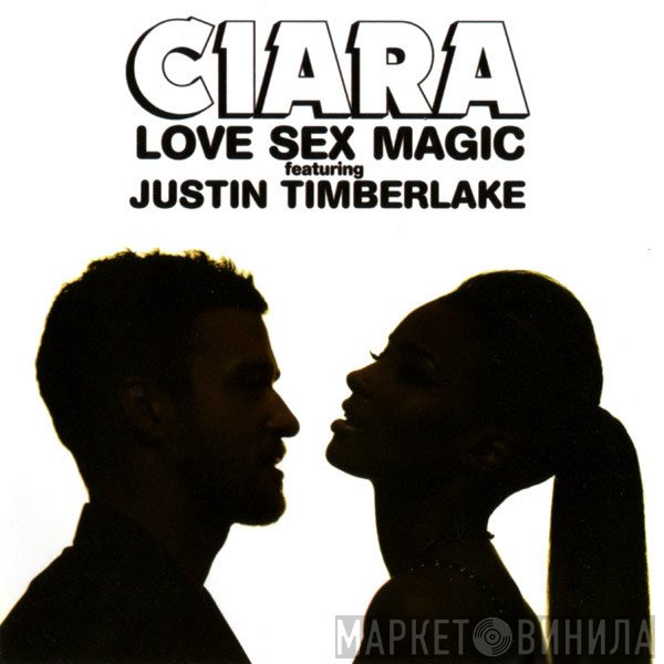 Justin Timberlake, Ciara  - Love Sex Magic