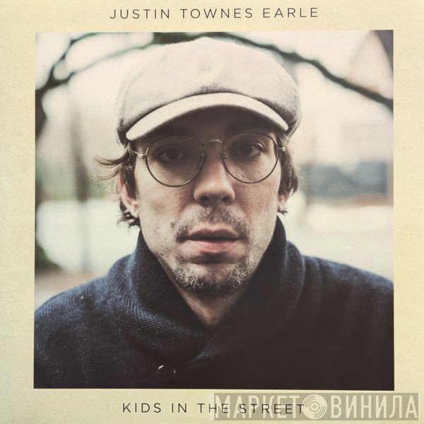 Justin Townes Earle  - Kids In The Street