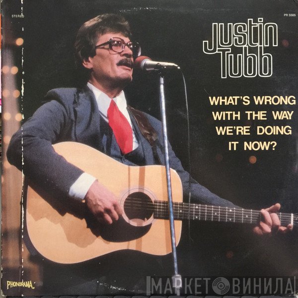 Justin Tubb - What's Wrong With The Way We're Doing It Now?