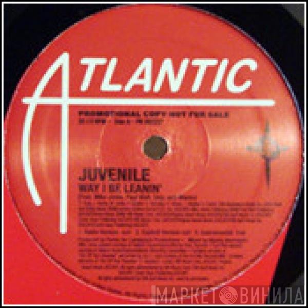 Juvenile  - Way I Be Leanin' / What's Happenin' (Fresh Remix)