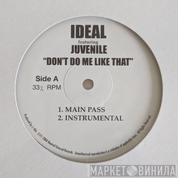 Juvenile , Ideal  - Don't Do Me Like That