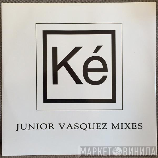 Ké - Strange World (Junior Vasquez Mixes)