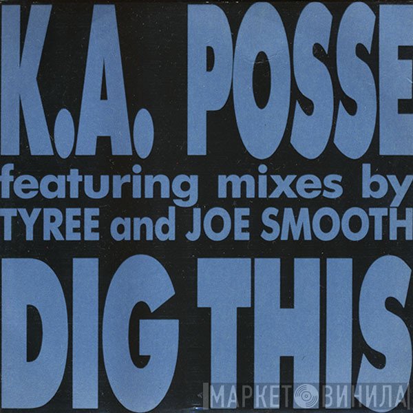 K.A. Posse  - Dig This