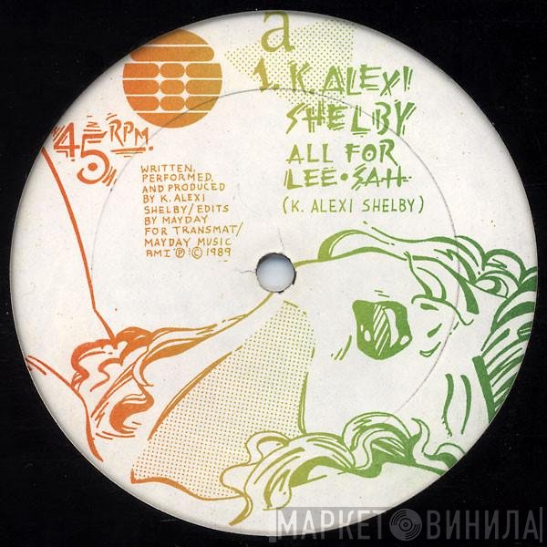 K-Alexi - All For Lee-Sah