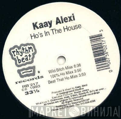 K-Alexi  - Ho's In The House
