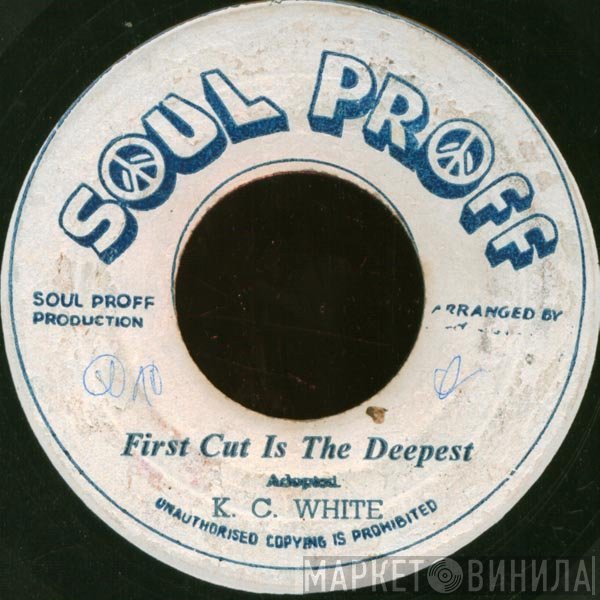 K.C. White - First Cut Is The Deepest
