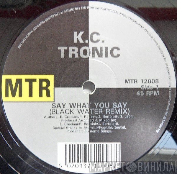 K.C. Tronic - Say What You Say