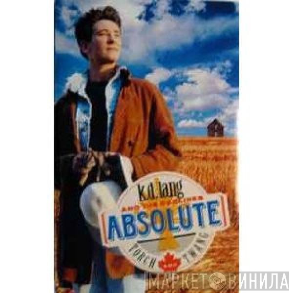 K.D. Lang And The Reclines - Absolute Torch And Twang