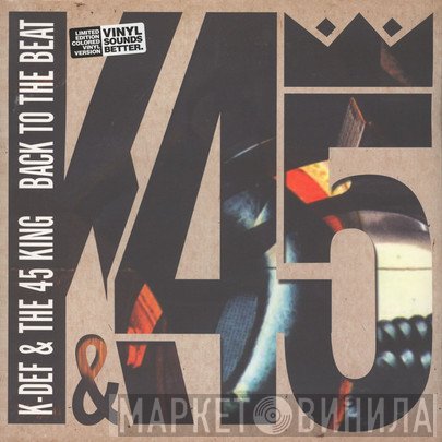 K-Def & The 45 King  - Back To The Beat