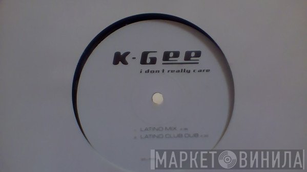 K-Gee - I Don't Really Care
