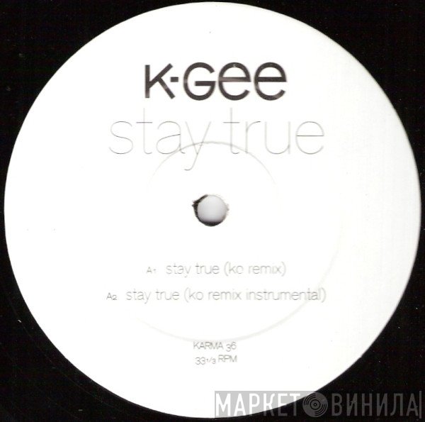 K-Gee - Stay True