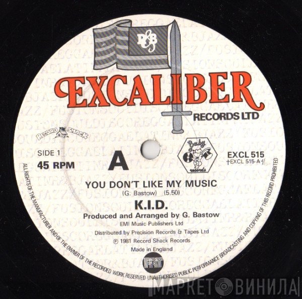 K.I.D. - You Don't Like My Music