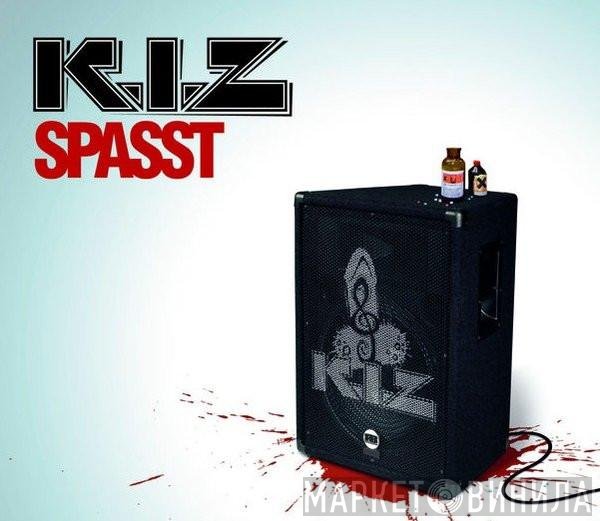 K.I.Z.  - Spasst