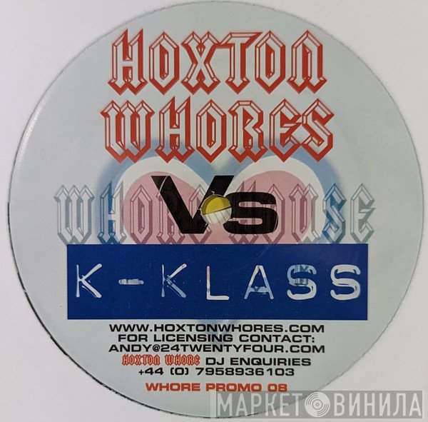 K-Klass, Hoxton Whores - Want Everything To Be True
