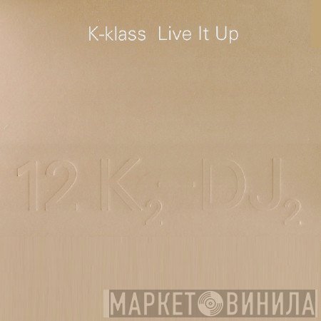K-Klass - Live It Up