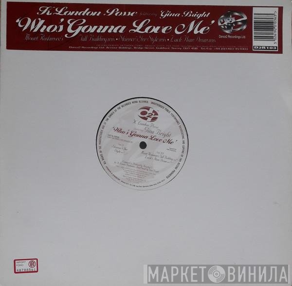 K London Posse, Gina Bright - Who's Gonna Love Me