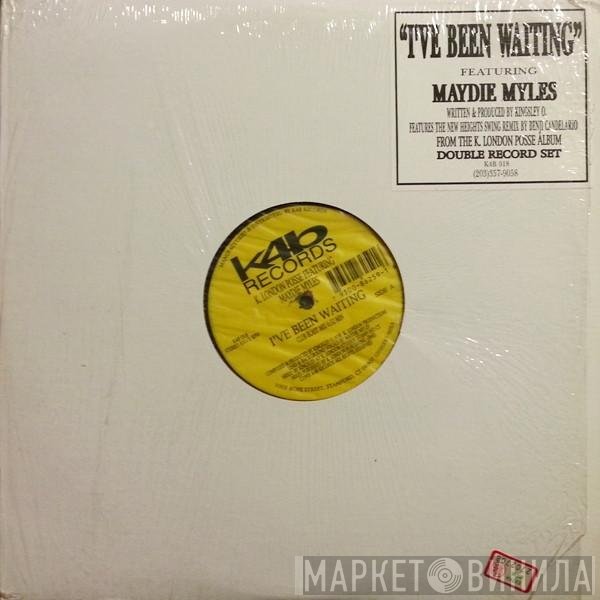K London Posse, Maydie Myles - I've Been Waiting