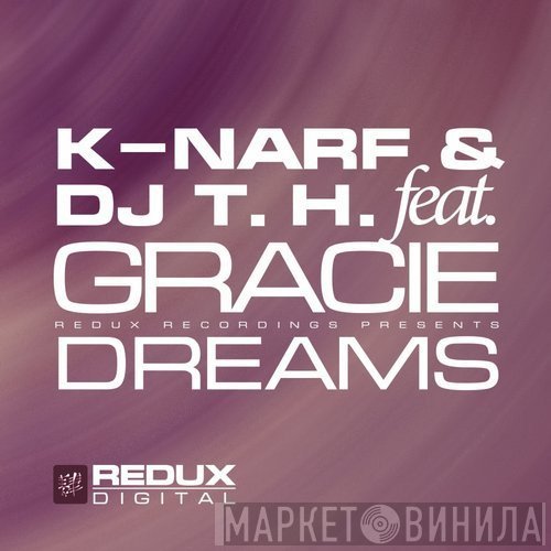 K-Narf & Dj T.H. Feat. Gracie   - Dreams