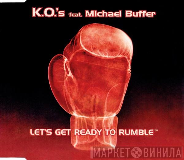 K.O.'s Feat. Michael Buffer  - Let's Get Ready To Rumble