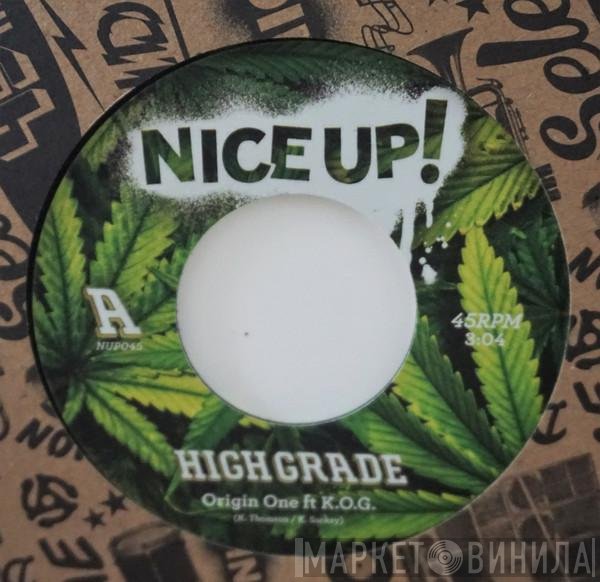 K.O.G. , Origin One - High Grade