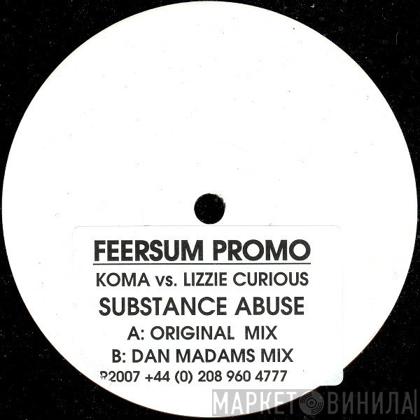 K-Oma, Lizzie Curious - Substance Abuse