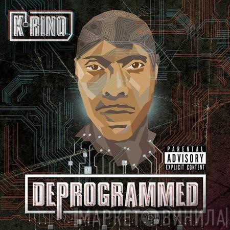 K-Rino  - Deprogrammed