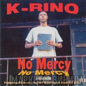 K-Rino  - No Mercy