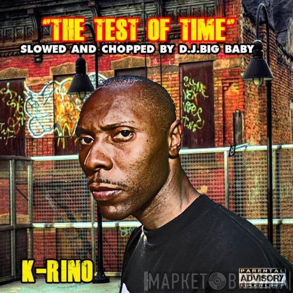 K-Rino  - The Test Of Time
